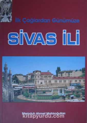 İlk Çağlardan Günümüze Sivas İli (Kod: 3-D-31)