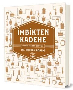 İmbikten Kadehe & Distile İçkiler Dünyası