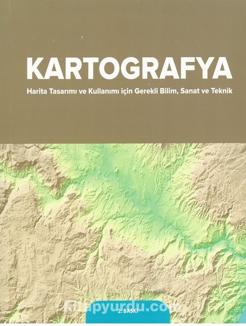 Kartografya & Harita Tasarımı ve Kullanımı İçin Sanat ve Teknik