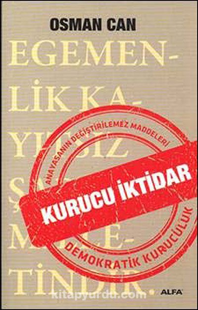 Kurucu İktidar & Anayasanın Değiştirilemez Maddeleri Demokratik Kuruculuk