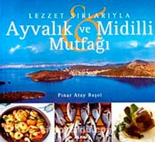 Lezzet Sırlarıyla Ayvalık ve Midilli Mutfağı