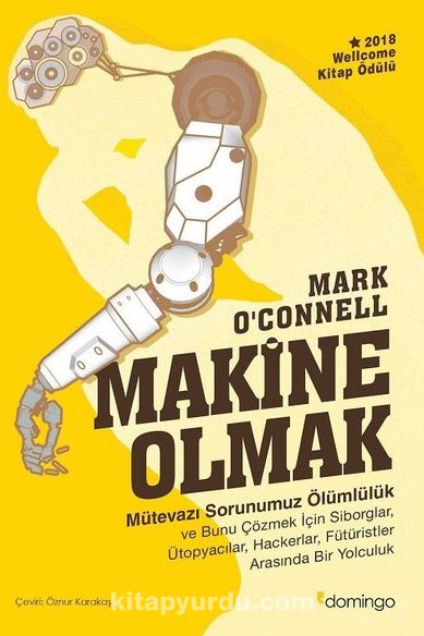 Makine Olmak - Mütevazı Sorunumuz Ölümlülük