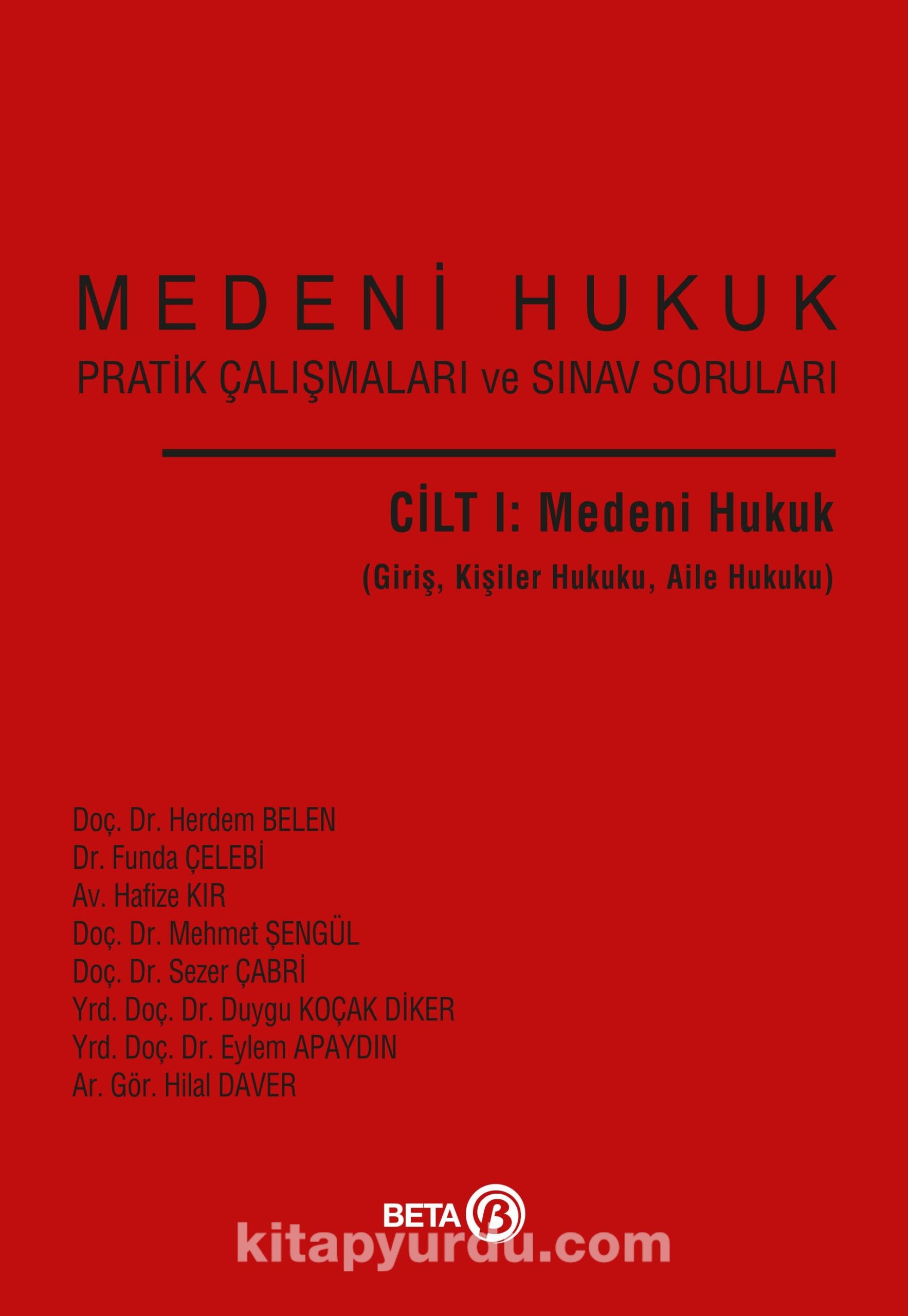 Medeni Hukuk Pratik Çalışmaları ve Sınav Soruları (Cilt I)