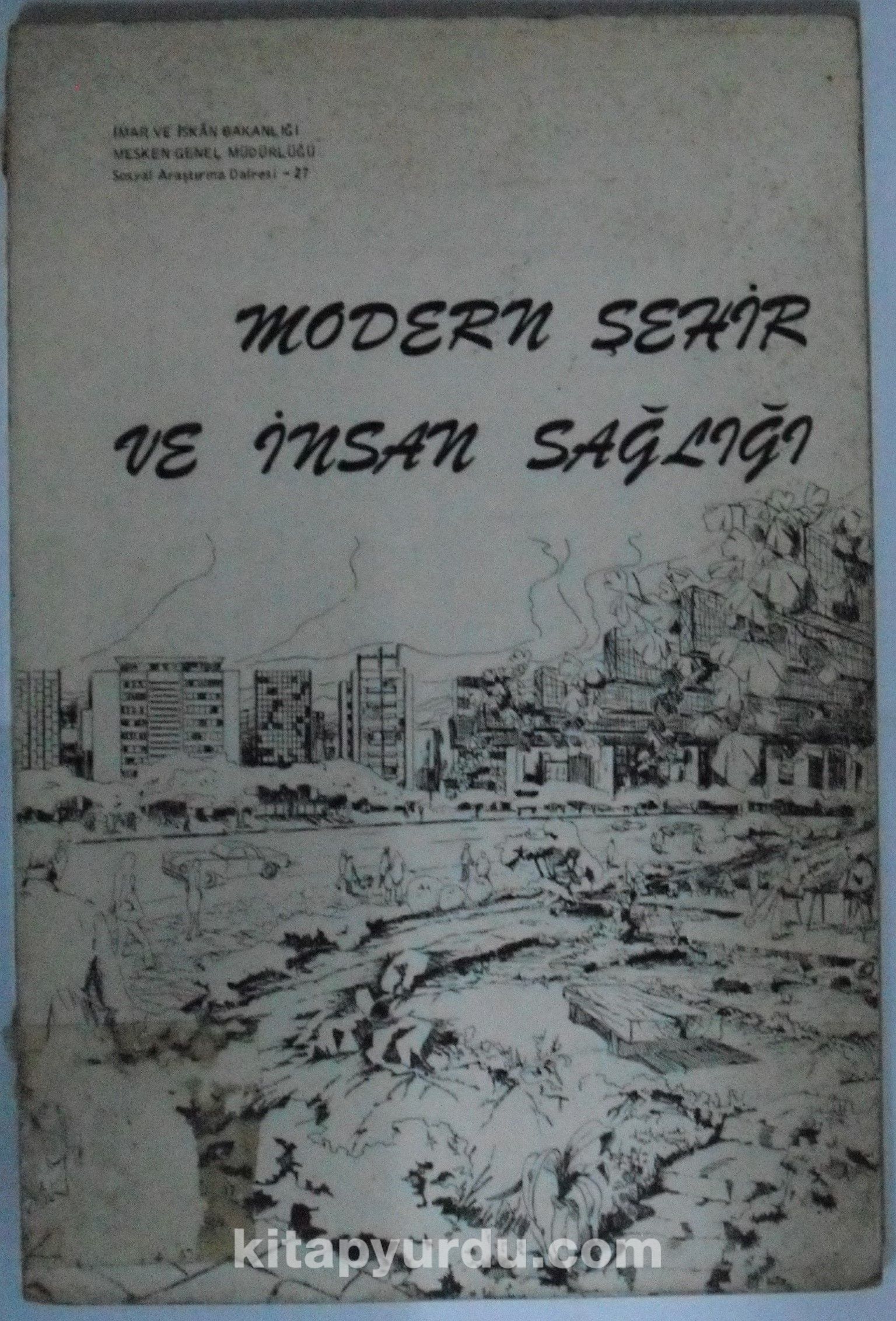 Modern Şehir ve İnsan Sağlığı Kod: 11-D-13