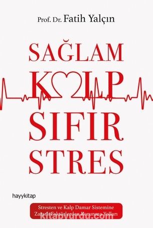 Sağlam Kalp & Sıfır Stres