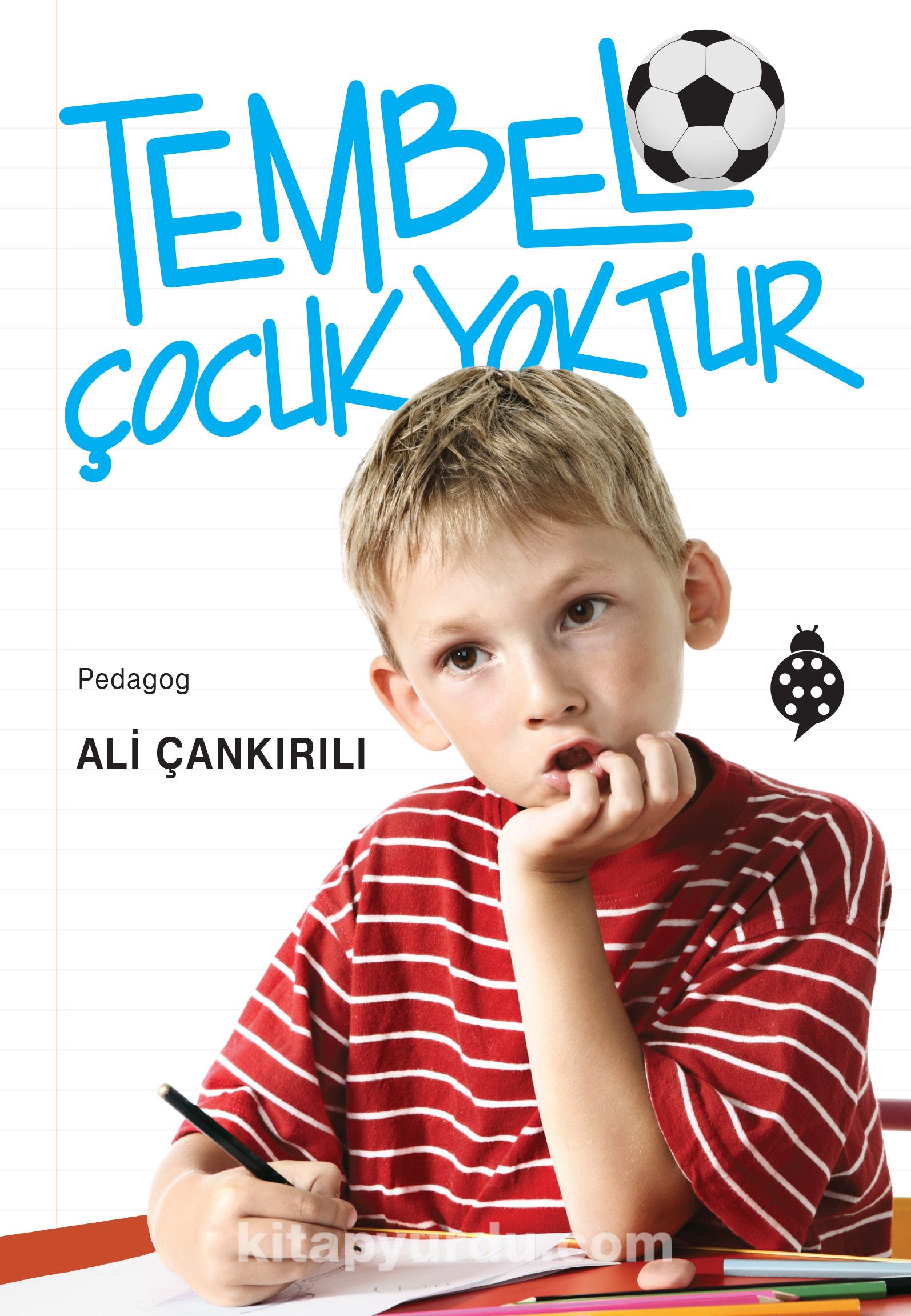 Tembel Çocuk Yoktur