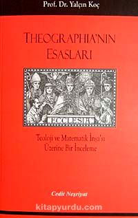 Theographia'nın Esasları & Teoloji ve Matematik İnşa'sı Üzerine Bir İnceleme