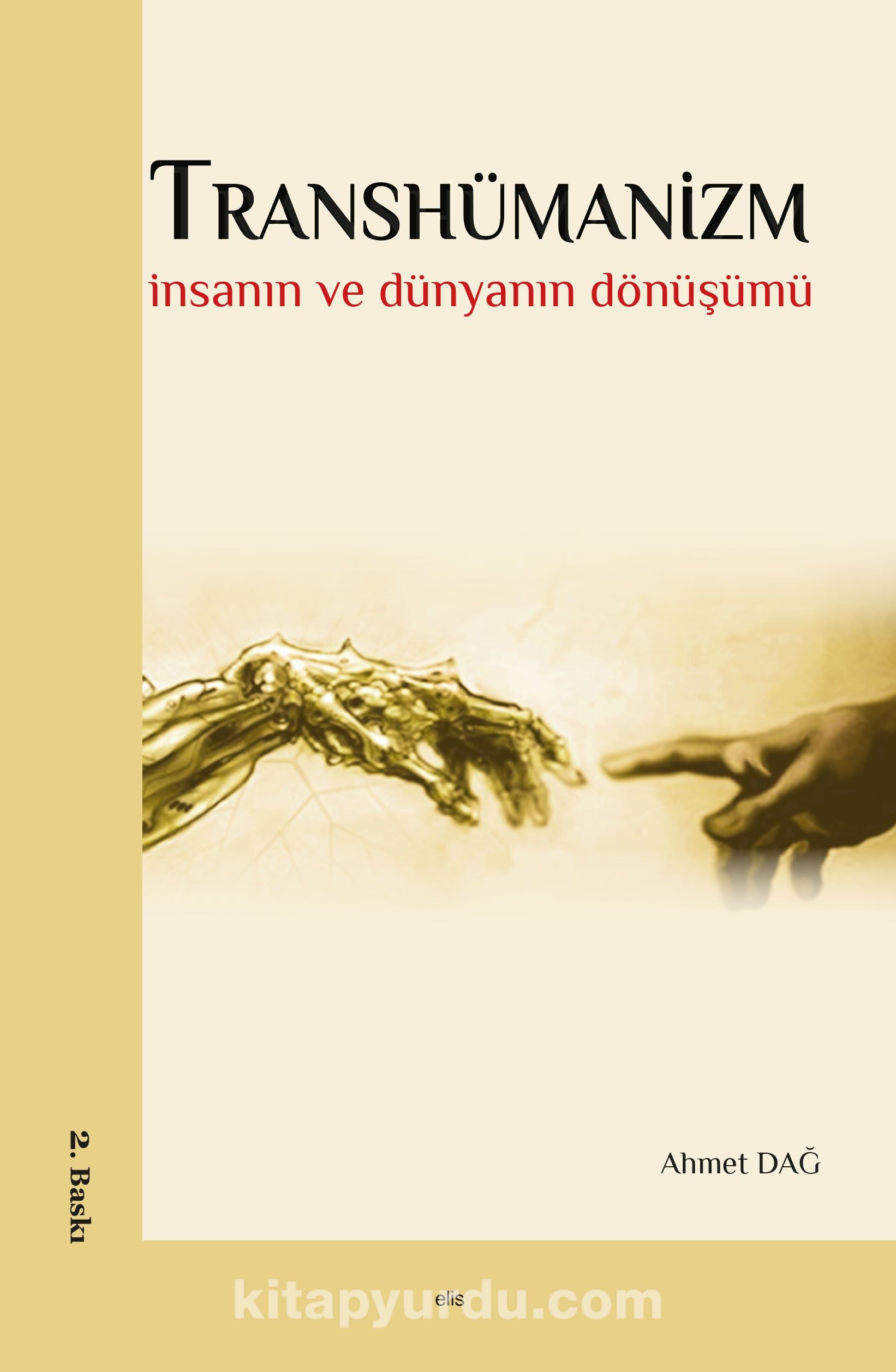 Transhümanizm & İnsanın ve Dünyanın Dönüşümü