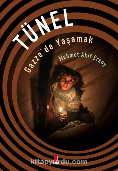 Tünel & Gazze'de Yaşamak