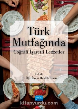 Türk Mutfağında Coğrafi İşaretli Lezzetler