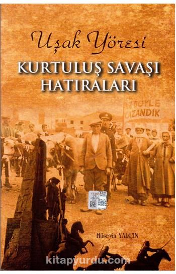 Uşak Yöresi Kurtuluş Savaşı Hatıraları 7-H-9