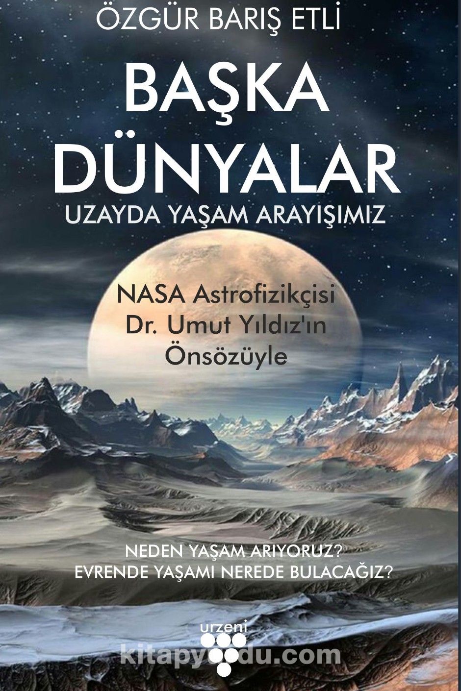 Başka Dünyalar & Uzayda Yaşam Arayışımız