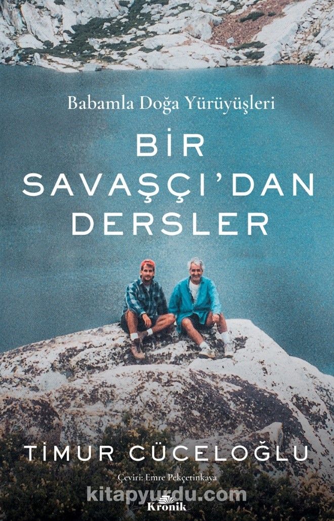 Bir Savaşçı’dan Dersler & Babamla Doğa Yürüyüşleri