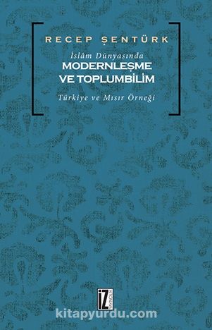 İslam Dünyasında Modernleşme ve Toplumbilim