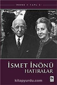 İsmet İnönü / Hatıralar