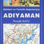 Kültürel ve Turistik Değerleriyle Adıyaman