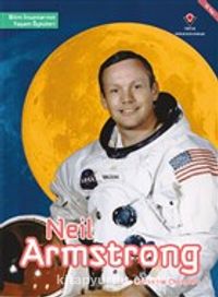 Neil Armstrong - Bilim İnsanlarının Yaşam Öyküleri