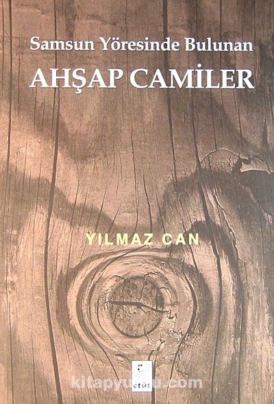 Samsun Yöresinde Bulunan Ahşap Camiler (4-I-19)