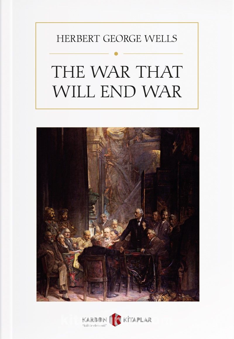 The War That Will End War