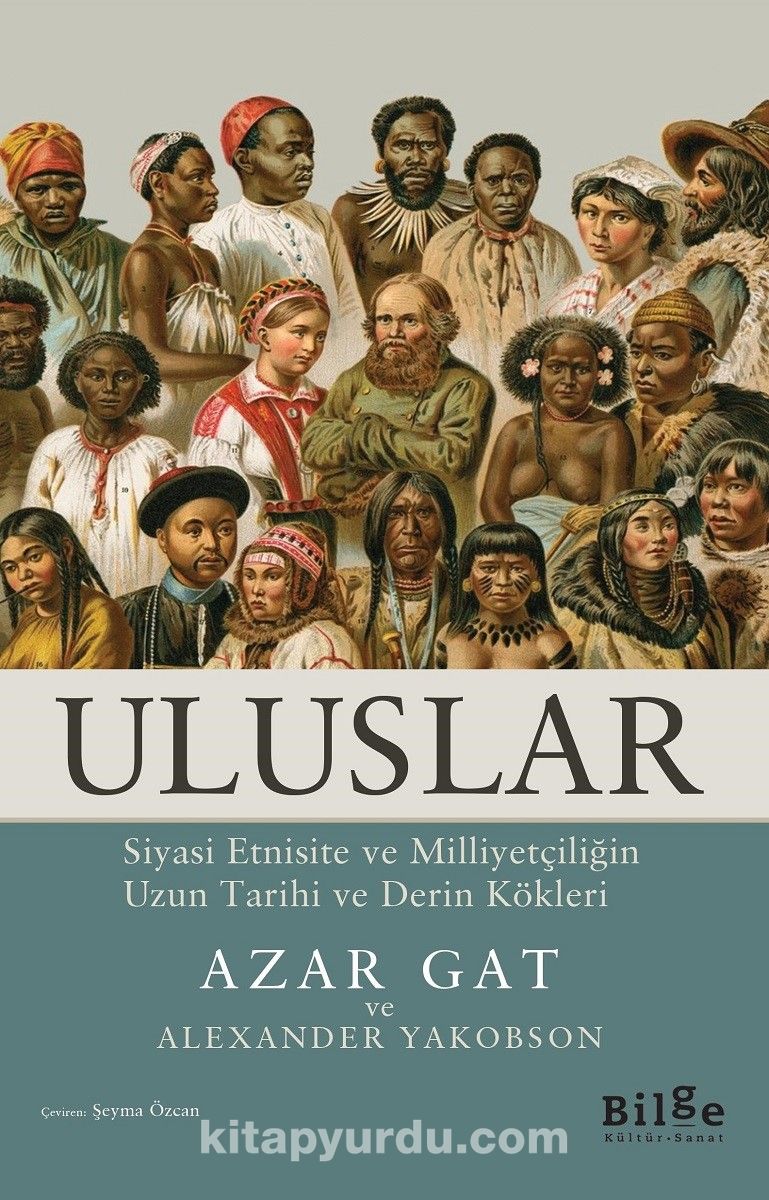 Uluslar & Siyasi Etnisite ve Milliyetçiliğin Uzun Tarihi ve Derin Kökleri