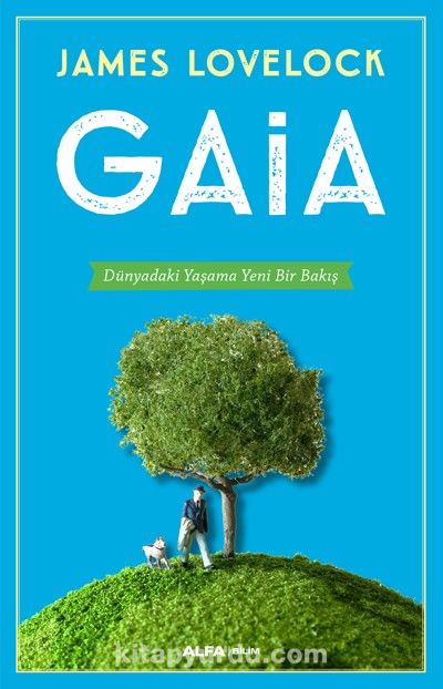 Gaia & Dünyadaki Yaşama Yeni Bir Bakış