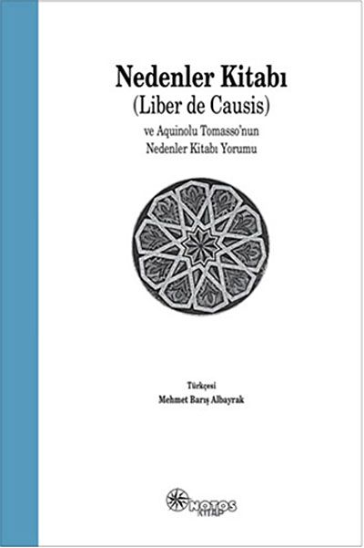 Nedenler Kitabı (Lider de Causis) ve Aquinolu Tomasso'nun Nedenler Kitabı Yorumu