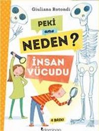 Peki Ama Neden? / İnsan Vücudu