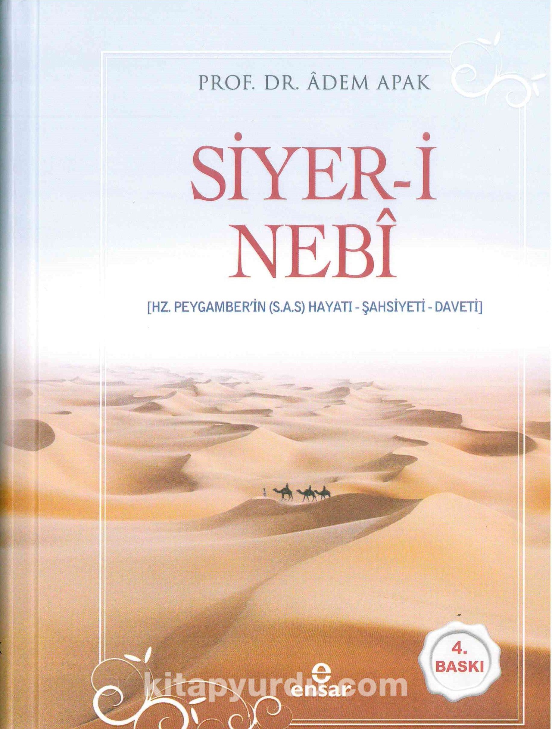 Siyer-i Nebi Peygamber Efendimizin (a.s.m.) Hayatı-Şahsiyeti-Daveti (Ciltli)