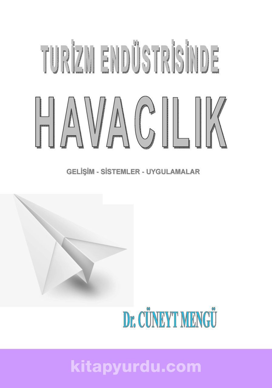 Turizm Endüstrisinde Havacılık & Gelişim - Sistemler - Uygulamalar