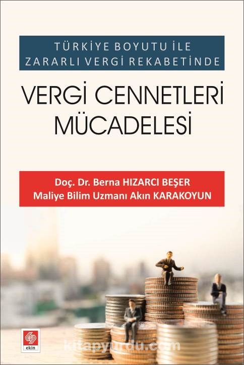 Türkiye Boyutu ile Zararlı Vergi Rekabetinde Vergi Cennetleri Mücadelesi