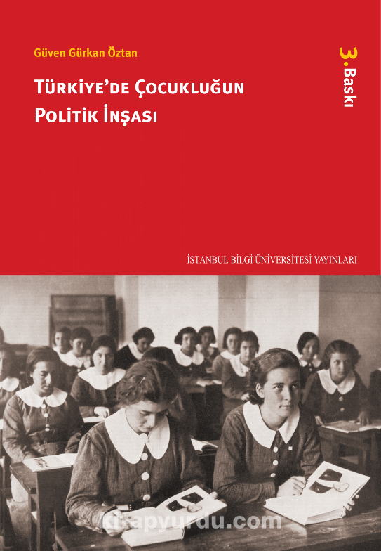 Türkiye'de Çocukluğun Politik İnşası