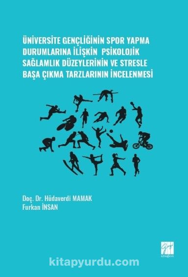 Üniversite Gençliğinin Spor Yapma Durumlarına İlişkin Psikolojik Sağlamlık Düzeylerinin ve Stresle Başa Çıkma Tarzlarının İncelenmesi