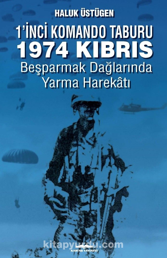 1'nci Komando Taburu 1974 Kıbrıs & Beşparmak Dağları'nda Yarma Harekatı