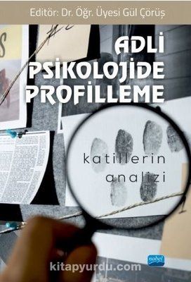 Adli Psikolojide Profilleme - Katillerin Analizi