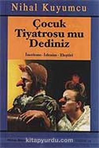 Çocuk Tiyatrosu mu Dediniz?