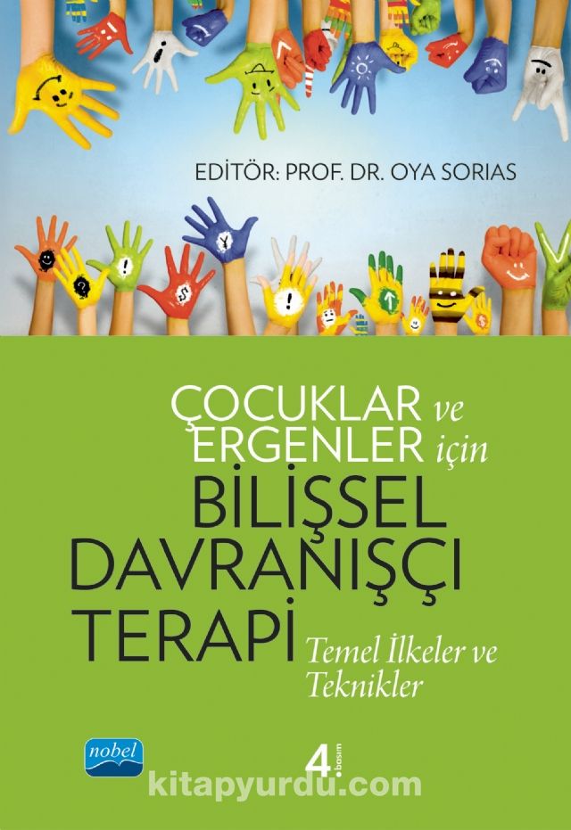 Çocuklar ve Ergenler İçin Bilişsel Davranışçı Terapi & Temel İlkeler ve Teknikler