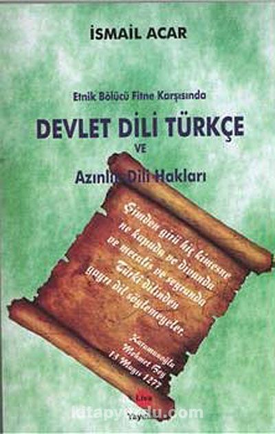 Etnik Bölücü Fitne Karşısında Devlet Dili Türkçe ve Azınlık Dili Hakları