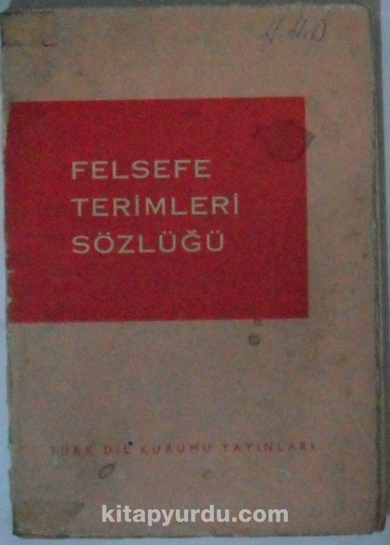 Felsefe Terimleri Sözlüğü Kod: 10-I-21