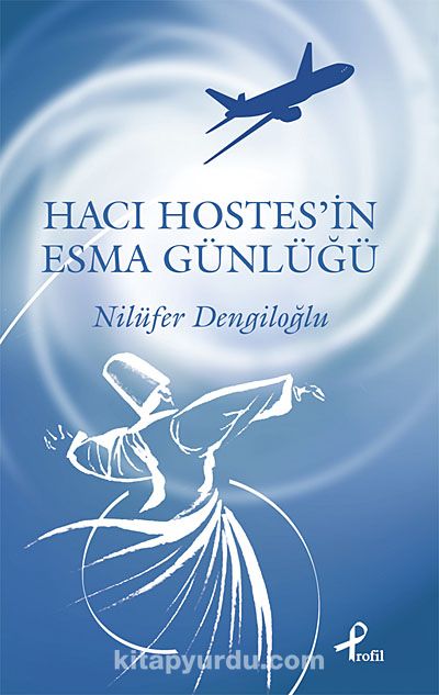 Hacı Hostes'in Esma Günlüğü