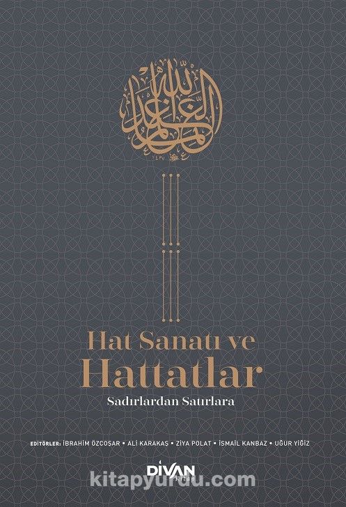 Hat Sanatı ve Hattatlar & Sadırlardan Satırlara