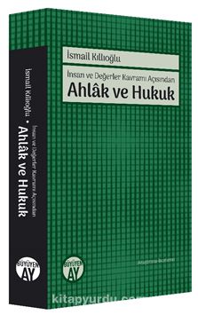 İnsan ve Değerler Kavramı Açısından  Ahlak ve Hukuk