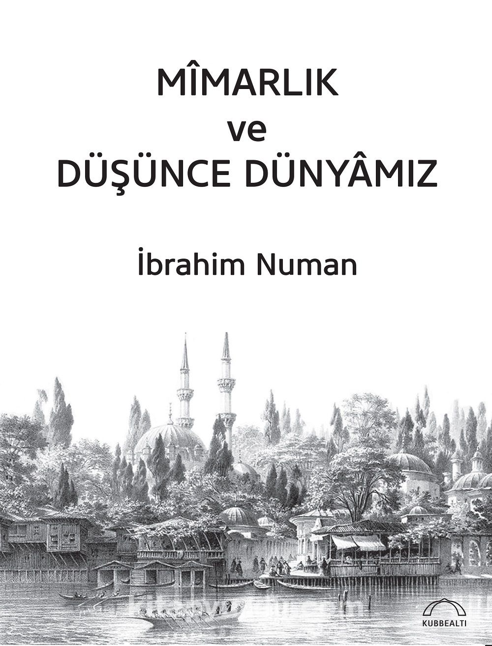 Mîmarlık ve Düşünce Dünyamız