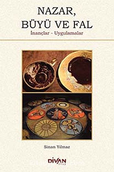 Nazar, Büyü ve Fal / İnançlar-Uygulamalar