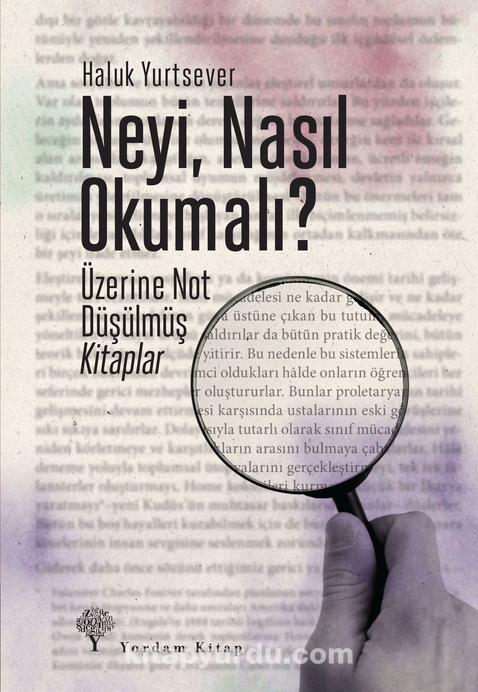 Neyi, Nasıl Okumalı? & Üzerine Not Düşülmüş Kitaplar