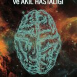 Yaratıcılık ve Akıl Hastalığı & Mevzubahis Deli Deha