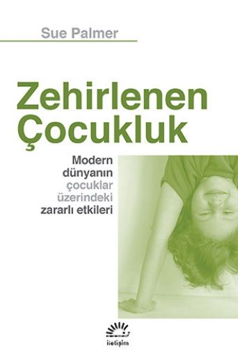 Zehirlenen Çocukluk & Modern Dünyanın Çocuklar Üzerindeki Zararlı Etkileri