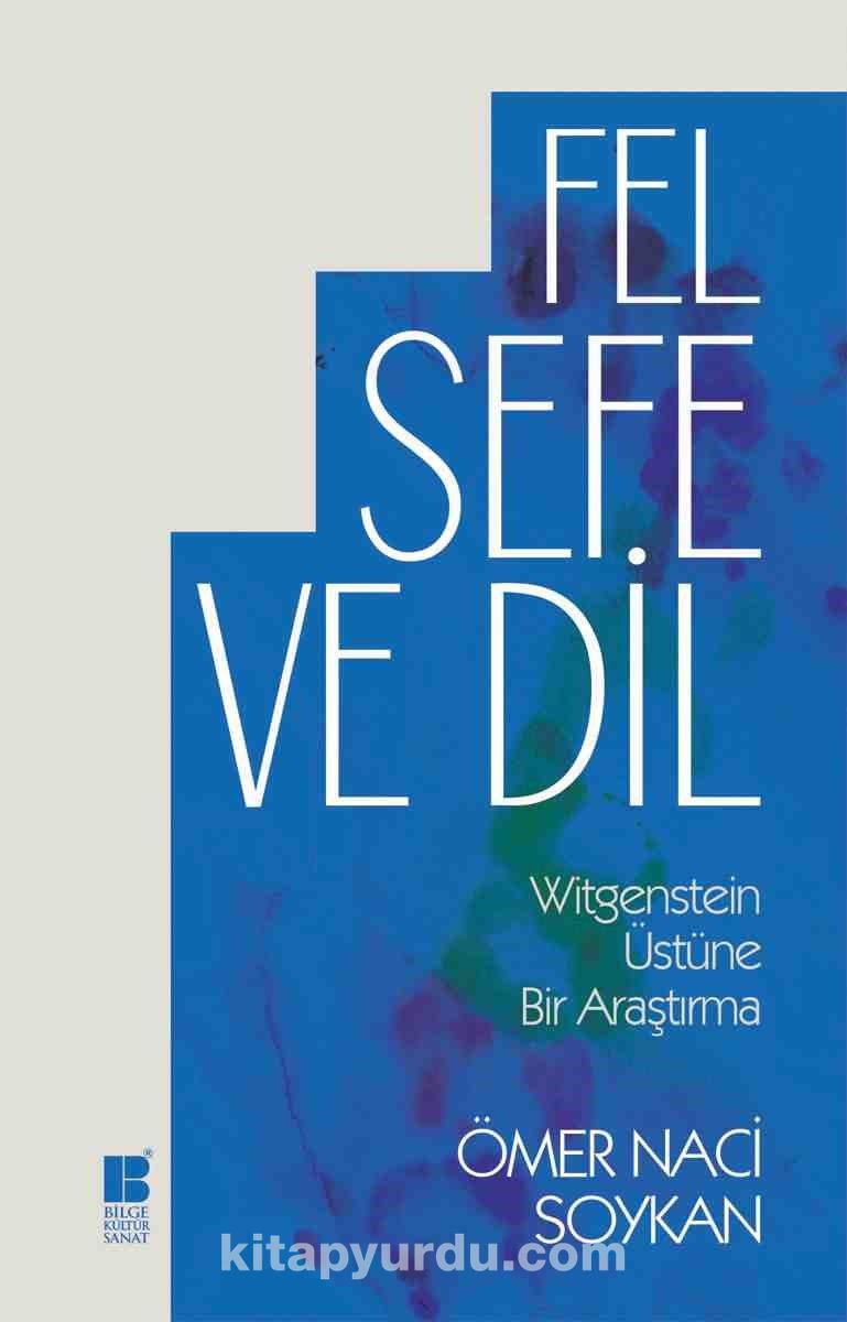 Felsefe ve Dil & Wittgenstein Üstüne Bir Araştırma