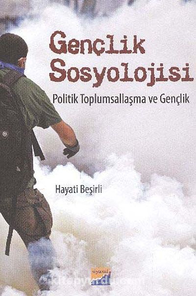 Gençlik Sosyolojisi & Politik Toplumsallaşma ve Gençlik