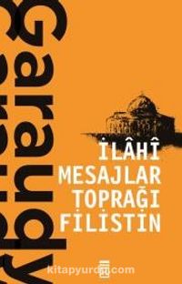 İlahi Mesajlar Toprağı Filistin