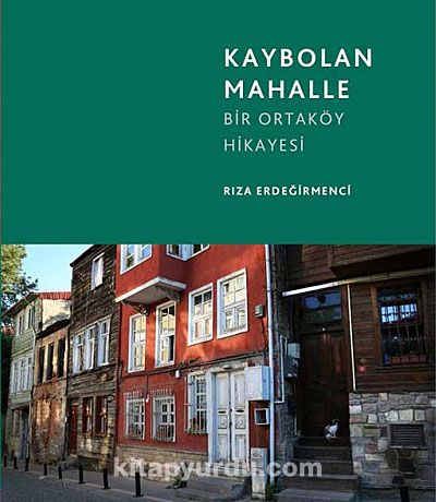 Kaybolan Mahalle & Bir Ortaköy Hikayesi